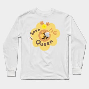 Save the Queen Bee Long Sleeve T-Shirt